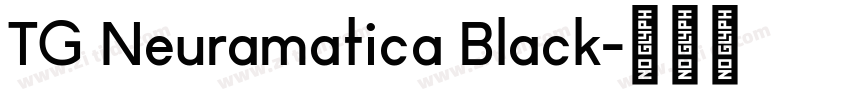 TG Neuramatica Black字体转换